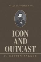 Icon and Outcast: The Life of Jonathan Goble
