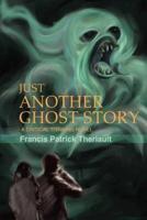 Just Another Ghost Story:A critical thinking novel