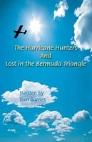 The Hurricane Hunters And Lost in the Bermuda Triangle: Season of 1945 and Tragedy of Flight 19