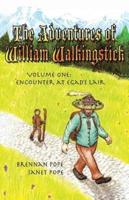 The Adventures of William Walkingstick:Volume One: Encounter at Egad's Lair