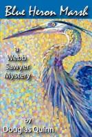 Blue Heron Marsh:A Webb Sawyer Mystery