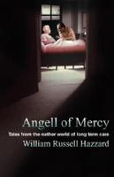 Angell of Mercy: Tales from the Nether World of Long Term Care