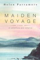 Maiden Voyage: A Novel of Adventure and Romance