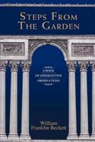 Steps from the Garden: A Book of Epiperceptive Observations