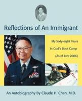 Reflections of an Immigrant: My Sixty-Eight Years in God's Boot Camp (as of July 2006)
