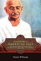Gandhi's American Ally: How an Educational Missionary Joined the Mahatma's Struggle Against Untouchability