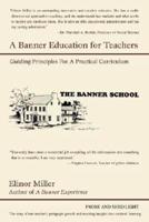A Banner Education for Teachers: Guiding Principles for a Practical Curriculum