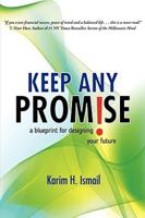 Keep Any Promise: A Blueprint for Designing Your Future