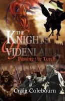 The Knights of Videnland:Passing the Torch