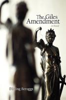 The Giles Amendment: A Novel