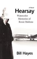 Hearsay: Watercolor Memories of Roxie Mallone