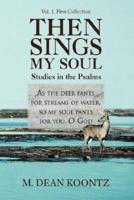 Then Sings My Soul: Studies in the Psalms