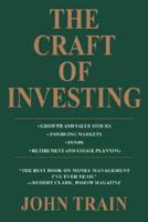 The Craft of Investing:Growth and Value Stocks * Emerging Markets * Funds * Retirement and Estate Planning