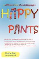 Happy Pants: A Different Kind of Autobiography