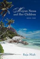 Moyun Nessa and Her Children: Book One