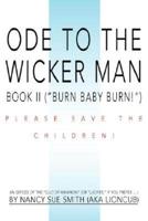 Ode to the Wicker Man: Book II (Burn Baby Burn!)
