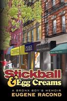 Stickball and Egg Creams: A Bronx Boy's Memoir