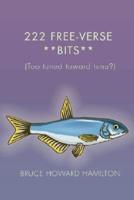 222 Free-Verse **Bits**: (Too Tuned Toward Tuna?)