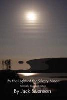 By the Light of the Silvery Moon: Politically Incorrect Fiction