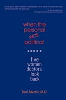 When the Personal Was Political: Five Women Doctors Look Back