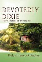 Devotedly Dixie:Travel Journals of Two Helens