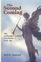 The Second Coming: The Archangel Gabriel Proclaims a New Age