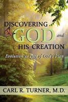 Discovering God and His Creation: Evolution as Part of God's Plan