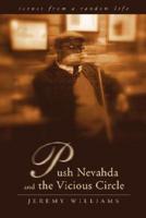 Push Nevahda and the Vicious Circle: Scenes from a Random Life