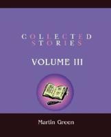 Collected Stories: Volume III