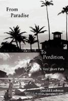 From Paradise to Perdition: A Very Short Path