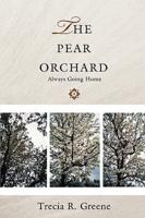 The Pear Orchard: Always Going Home