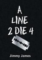 A Line 2 Die 4