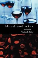 Blood and Wine: An Anthology