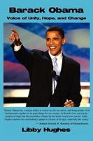 Barack Obama:  Voice of Unity, Hope, and Change