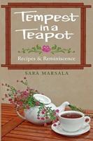 Tempest in a Teapot: Recipes & Reminiscence