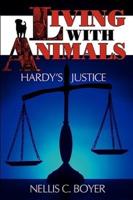 Living with Animals: Hardy's Justice