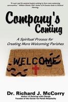 Company's Coming: A Spiritual Process for Creating More Welcoming Parishes