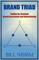 Brand Triad: Toolbox for Strategic Brand Assessment and Repositioning