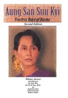 Aung San Suu Kyi Fearless Voice of Burma: Second Edition