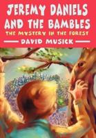 Jeremy Daniels and the Bambles:The Mystery in the Forest