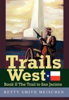 Trails West:Book II The Trail to San Jacinto