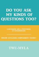 Do you ask my kinds of questions too?:A Reverend and a Professor at loggerheads
