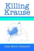 Killing Krause:A novel