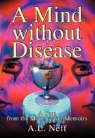 A Mind without Disease:A Yarn from the Moonweaver Memoirs