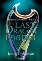 The Last Dragon Harper:Dragon Skies Book 1 Finis