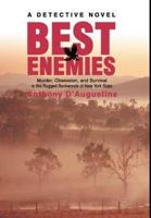 Best Enemies: Murder, Obsession, and Survival in the Rugged Backwoods of New York State