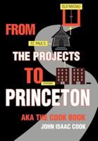 From the Projects to Princeton:aka The Cook Book