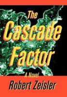 The Cascade Factor:A Novel