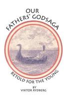 Our Fathers' Godsaga:Retold for the Young