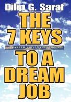 The 7 Keys to a Dream Job:A Career Nirvana Playbook!